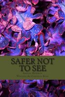 Safer Not to See