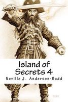 Cover of Island of Secrets 4 by Neville J. Anderson-Budd