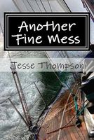 Cover of Another Fine Mess by Jesse W. Thompson