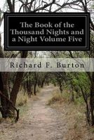 The Book of the Thousand Nights and a Night Volume Five
