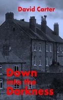 Cover of Down into the Darkness by David Carter