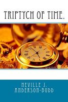 Cover of Triptych of Time by Neville J. Anderson-Budd