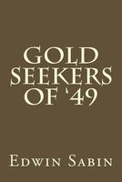 Gold Seekers Of '49