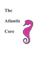 The Atlantis Core