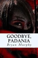 Cover of Goodbye, Padania by Bryan Murphy