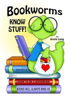 Cover of Bookworms Know Stuff! by Annie Lang