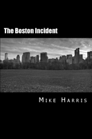 Cover of The Boston Incident by Mike Harris