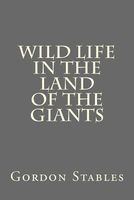 Wild Life in the Land of the Giants