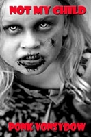 Cover of Not My Child by Ponk Vonsydow