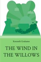 the wind in the willows by kenneth grahame the wind in the willows by kenneth grahame