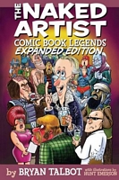 The Naked Artist: Comic Book Legends - Expanded Edition
