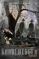 Cover of The Gravedigger by Daniel Birch