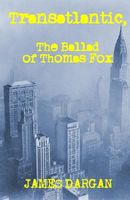 Transatlantic, the Ballad of Thomas Fox