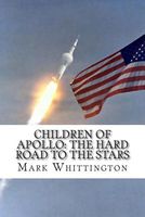 Cover of The Hard Road to the Stars by Mark R. Whittington