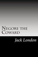 Negore the Coward