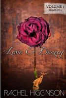 Love and Decay, Season One, Volume One