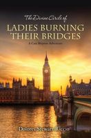The Divine Circle of Ladies Burning Their Bridges