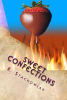 Cover of Sweet Confections by R. Stachowiak