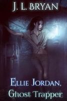 Ellie Jordan, Ghost Trapper