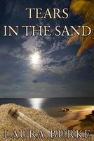 Cover of Tears in the Sand by Laura Burke