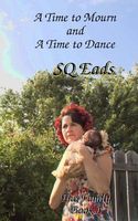 Cover of A Time to Mourn and a Time to Dance by S.Q. Eads