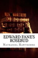 Edward Fane's Rosebud