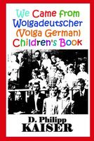 We Came from Wolgadeutscher