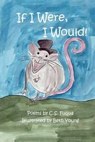 Cover of If I Were, I Would! by C.S. Fuqua