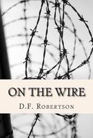 Cover of On the Wire by D.F. Robertson