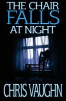The Chair Falls at Night