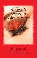 A Time to Dream, a Time to Wake