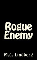Cover of Rogue Enemy by M.L. Lindberg