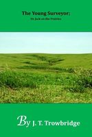 The Young Surveyor; Or, Jack On The Prairies