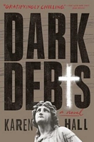 Cover of Dark Debts by Karen Lynne Hall