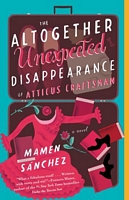 The Altogether Unexpected Disappearance of Atticus Craftsman