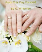 Cover of From This Day Forward by G. Whitman