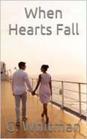 Cover of When Hearts Fall by G. Whitman