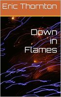Cover of Down in Flames by Eric Thornton