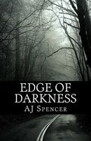 Cover of Edge of Darkness by A.J. Spencer