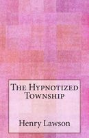 The Hypnotized Township