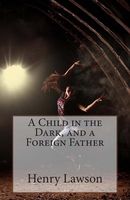 A Child in the Dark, and a Foreign Father