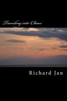 Cover of Book 11, Traveling Into Chaos by Richard Jan