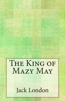 The King of Mazy May