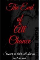 Cover of End of All Chance by Kole Black