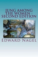 Cover of Jung Among The Women by Edward Nagel