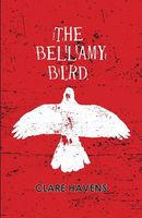 Cover of The Bellamy Bird by Clare Havens