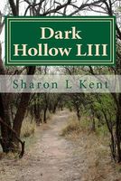 Cover of Dark Hollow LIII by Sharon L. Kent