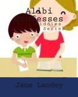 Cover of Alibi Confesses by Jane Olamide Olubunm Landey