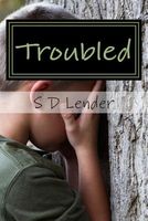 Cover of Troubled by S.D. Lender