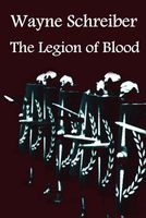 Cover of The Legion of Blood by Wayne Schreiber
